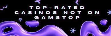 The Rise of Non-Gamstop Casinos A New Era for Online Gaming