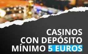 Casino Deposito Minimo 5€ Giocare Responsabilmente e Vincere