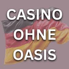 Die besten Online Casinos ohne OASIS Sicher und Sp Spannend Spielen