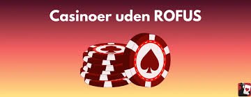 Danish Casino Uden Om Rufus Opdag Bedste Muligheder